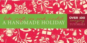 Holiday Bake Craft Sew Crochet Along