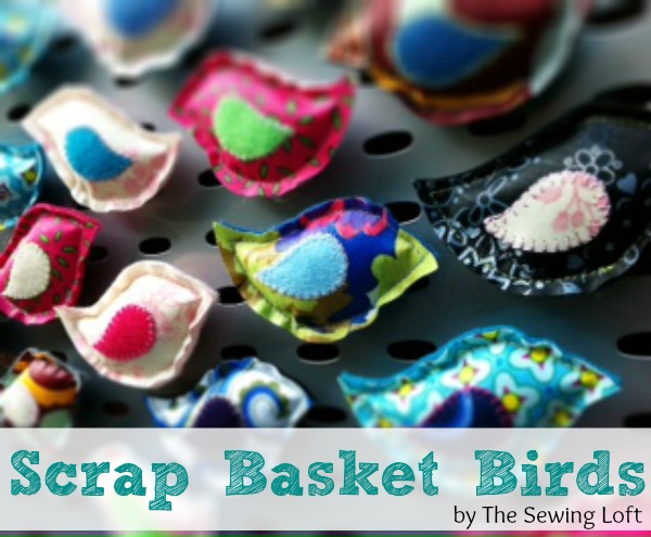 Scrap Basket Bird Magnets Includes free pattern by The Sewing Loft #scrapfabric #sewing #pattern