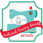 National Sewing Month -The Sewing Loft