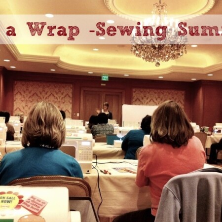 It's A Wrap- Sewing Summit Recap