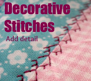 Decorative Stitches add detail to any project. The Sewing Loft