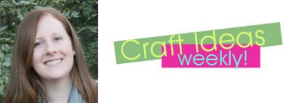 Craft Ideas Weekly