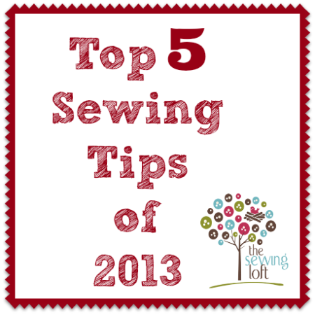 Top 5 Sewing Tips of 2013 on The Sewing Loft