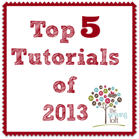 Top 5 Tutorials of 2013 on The Sewing Loft