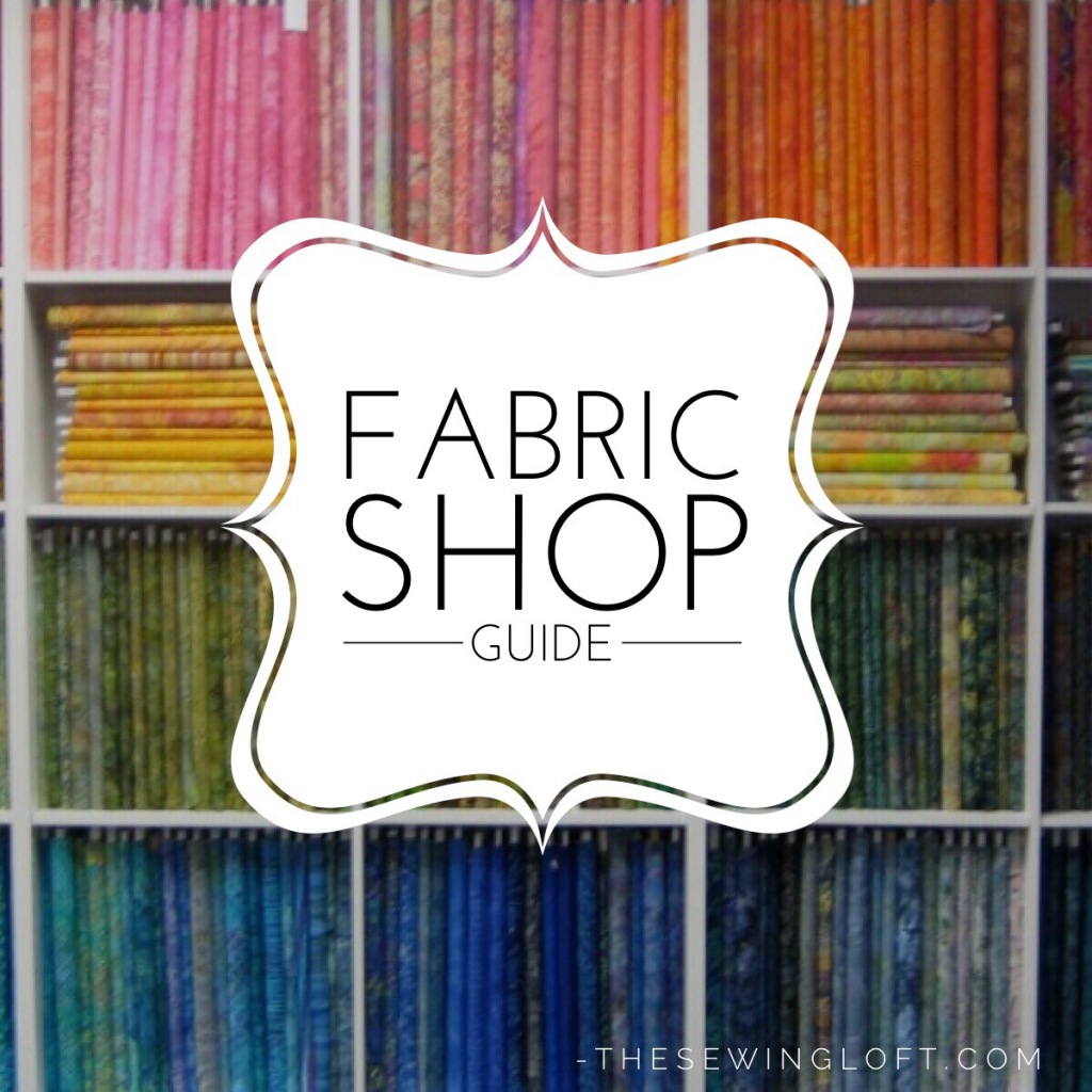 Amazing Fabric Shoppe Resource Guide by The Sewing Loft #fabricresource #sewing