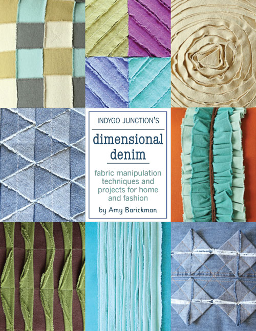 Take a look at Indygo Junction's new book Dimensional Denim.  It shares creative ideas for fabric manipulation techniques and easy projects for home and fashion. 