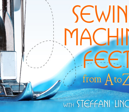 Sewing Machine Feet A to Z Craftsy Free Class Review The Sewing Loft