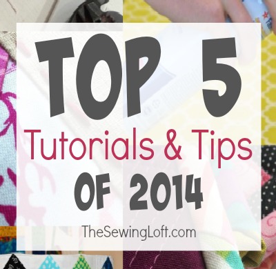 Top 5 Tutorials of 2014 on The Sewing Loft