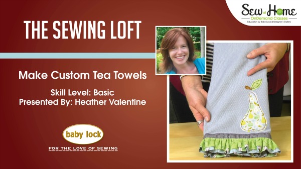 Learn how to create beautiful gathers and make this custom tea towel in my free video class with Sew at Home. The Sewing Loft