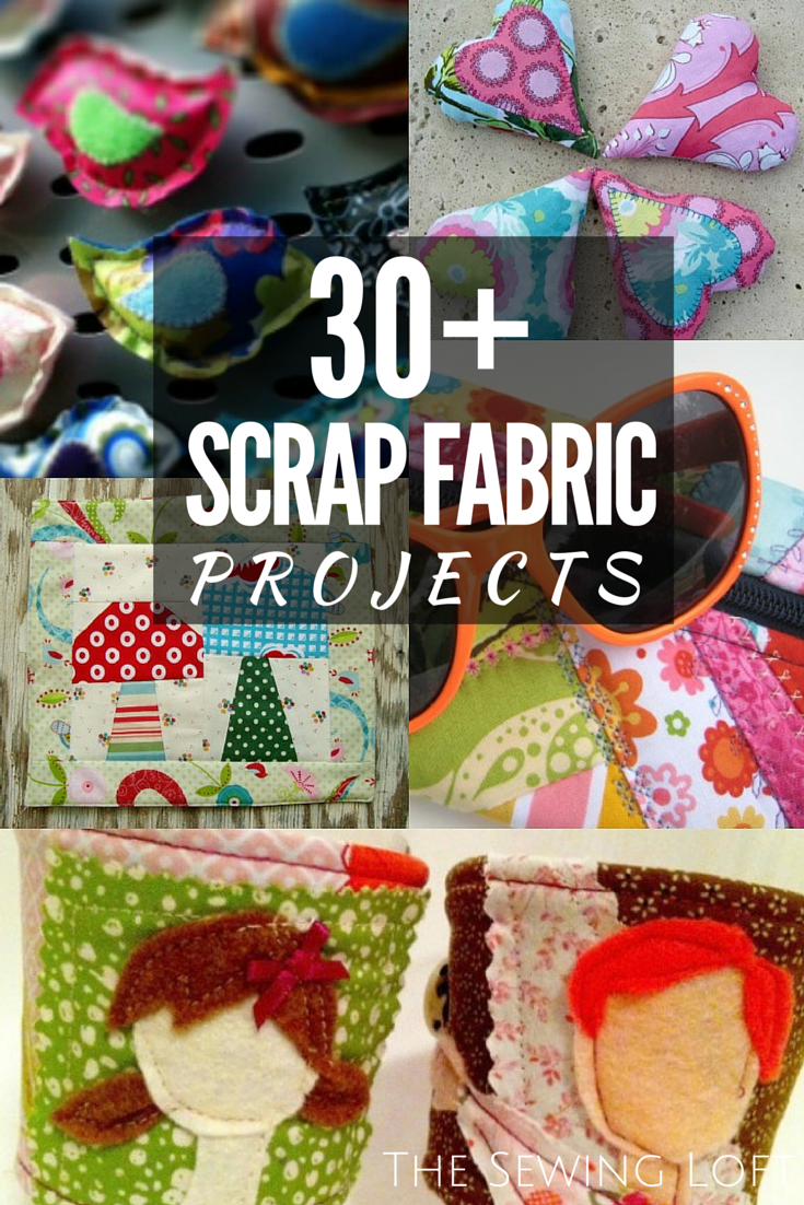 100+ Scrap Fabric Projects  Round Up - The Sewing Loft