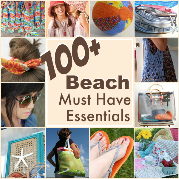 100+ Beach Must Haves - The Sewing Loft