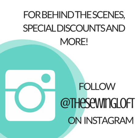 Did you know The Sewing Loft is on Instagram? You can follow along for inside sneak peeks, special discounts and more. @TheSewingLoft