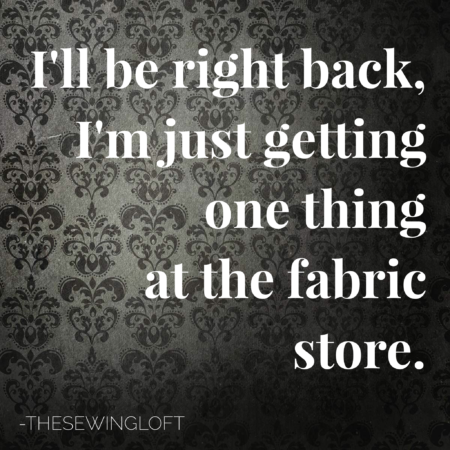 Fabric Store Sewing Humor | The Sewing Loft