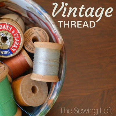 Vintage thread is pretty to look at but did you know it has a shelf life? Learn the signs on The Sewing Loft.