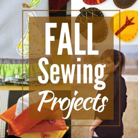 Embrace the cool weather, enjoy the crisp air and drool over the glorious bursts of colors with these easy to make Fall DIY Sewing projects.