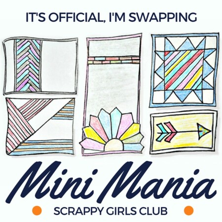 It's time for another swap and I just joined the mini quilt swap with Scrappy Girls Club. You can design your own pattern or choose a free tutorial from the round up.