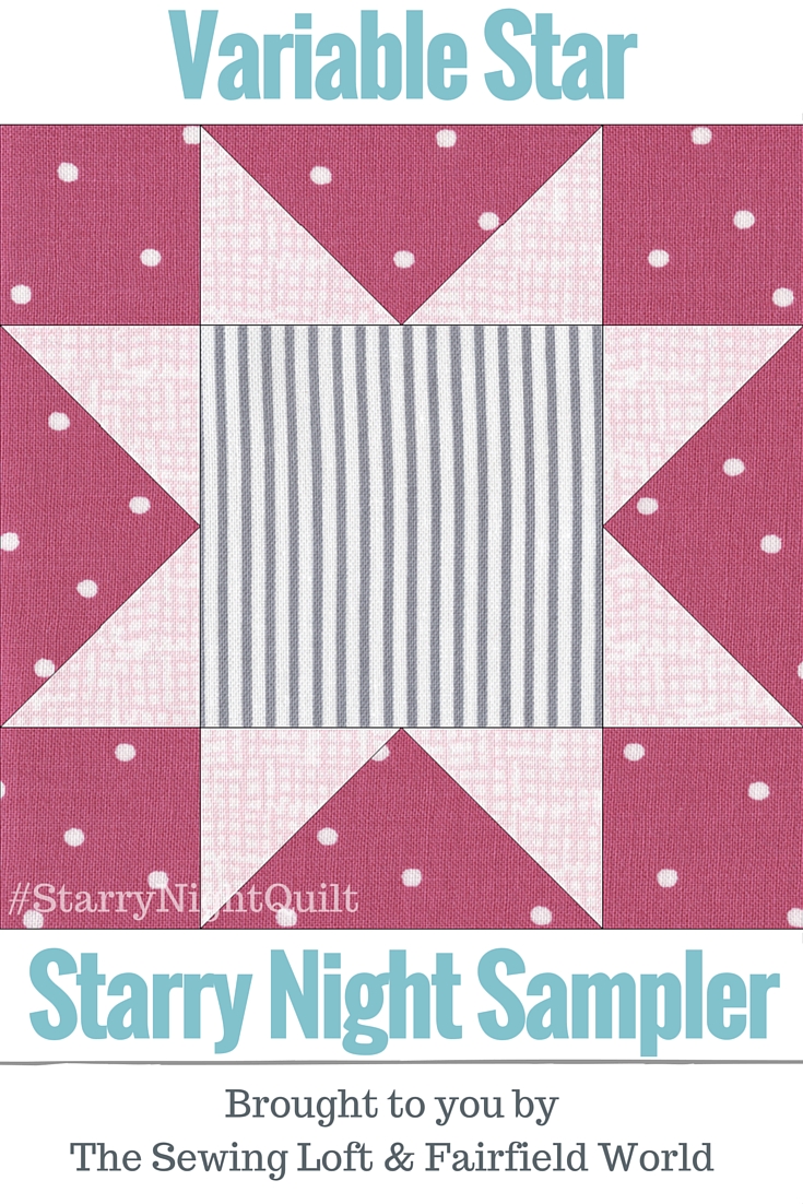 It's time for the next block in the Starry Night Quilt Sampler - the Variable Star Quilt Block. Come join the fun and Increase your skill set with a block of the Month sewing series on The Sewing Loft. 