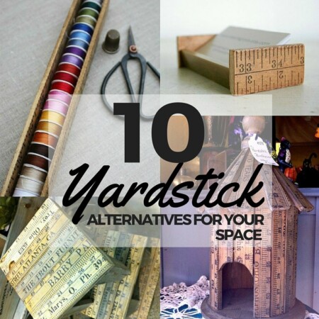 Unleash your creative genius with these yardstick alternatives. These projects are perfect for the DIY 'er, seamstress or handy guy in your life.