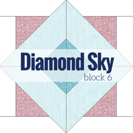 It's time for the next block in the Starry Night Quilt Sampler - the Diamond Sky Quilt Block. Come join the fun and Increase your skill set with a block of the Month sewing series on The Sewing Loft.