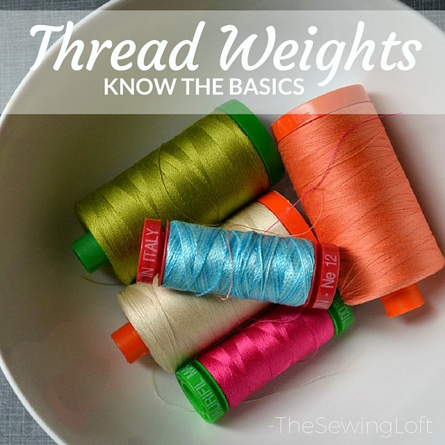 Basics of Thread Weights - The Sewing Loft