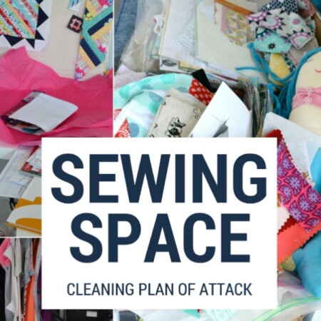 Start your year or next project off right with a clean sewing space. This easy plan of attack will make your next project a dream.