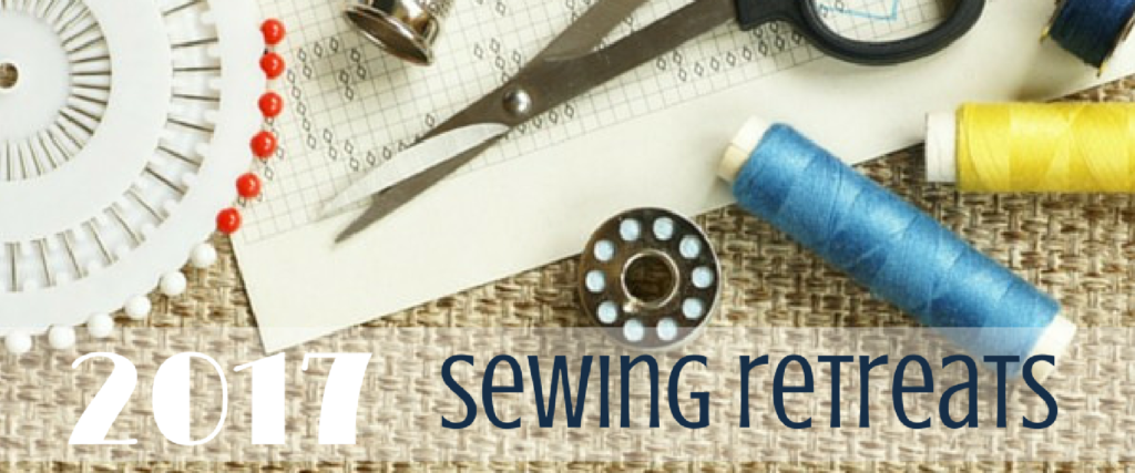 Sewing retreats are a fun way to meet new friends who are passionate about sewing, learn a new skill and just have fun. Here is a list for 2017 sewing retreats.