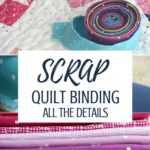 See how easy it is to make your quilt binding details pop from your scraps. Starry Night Quilt Sampler