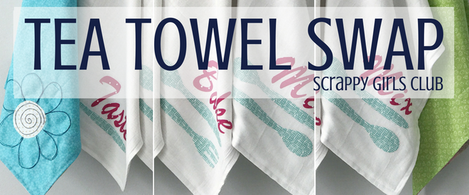 It's official, I joined another SWAP with Scrappy Girls Club. This month we are exchanging scrappy tea towels. Be sure to sign up soon to be partnered up. 