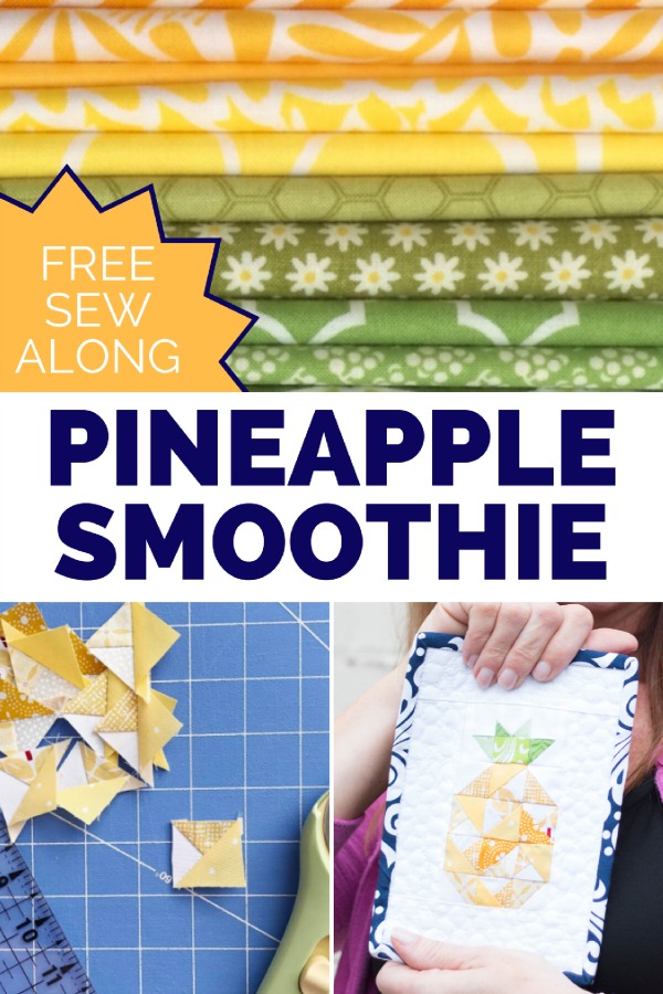 Learn sewing basics while making a cute Pineapple Smoothie block. No matter what your skill level, The Sewing Loft will show you how in this mini series.