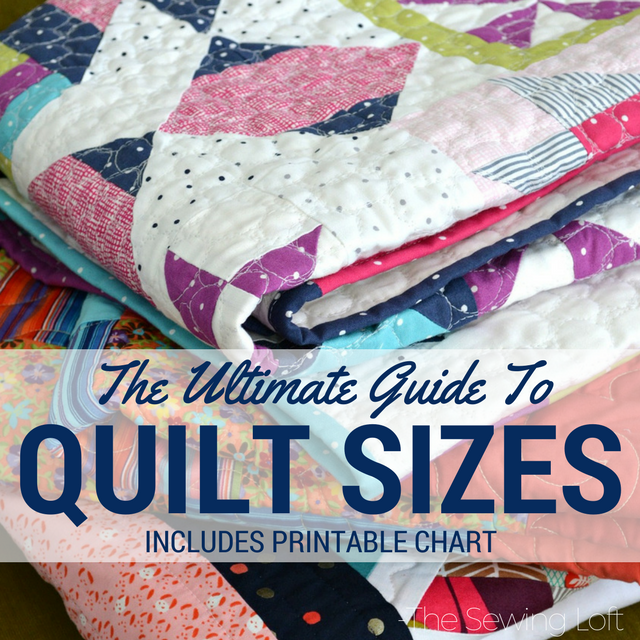 Quilt Size Chart | The Ultimate Quilters Guide - The Sewing Loft