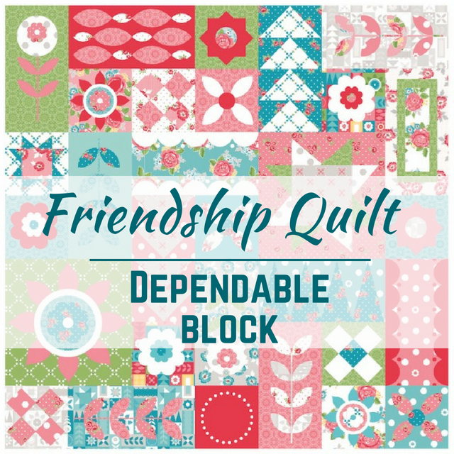 The Friendship Quilt Along is perfectly designed for all skill levels! Today, I am sharing the Dependable quilt block. Come sew with us. Pattern by Amanda Herring. 