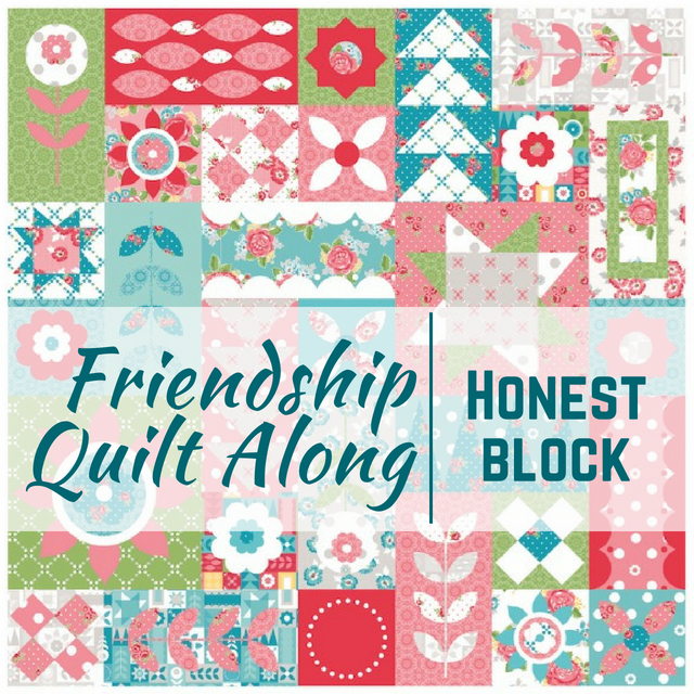 This week is all about the honest quilt block in the Friendship Quilt Along. Each block is easy to make and perfect for building your quilting skills.