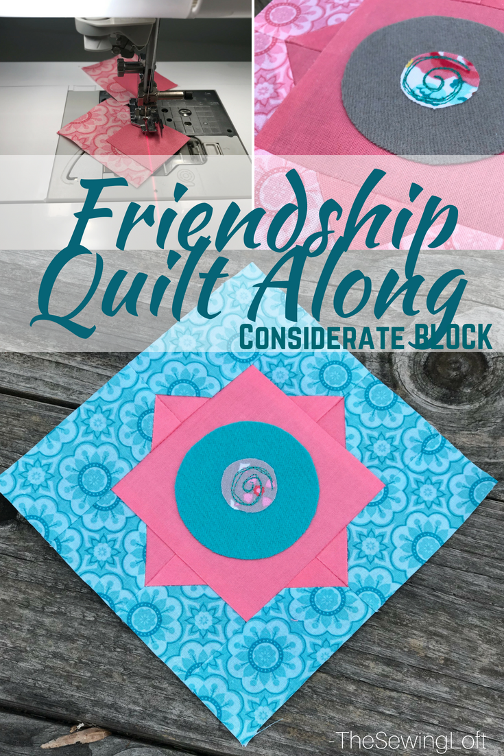 This week is all about the considerate quilt block in the Friendship Quilt Along. Each block is easy to make and perfect for building your quilting skills.