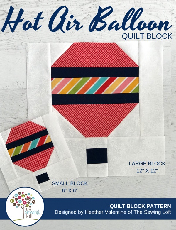 Hot Air Balloon Quilt Block | The Sewing Loft Blocks 2 Quilt Series