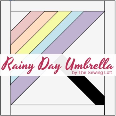 Rainy Day Umbrella Quilt Block | The Sewing Loft Blocks 2 Quilt