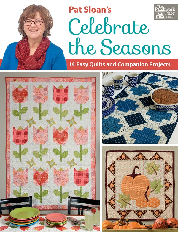 Celebrate the Seasons with quilting! Pat Sloan's latest book.