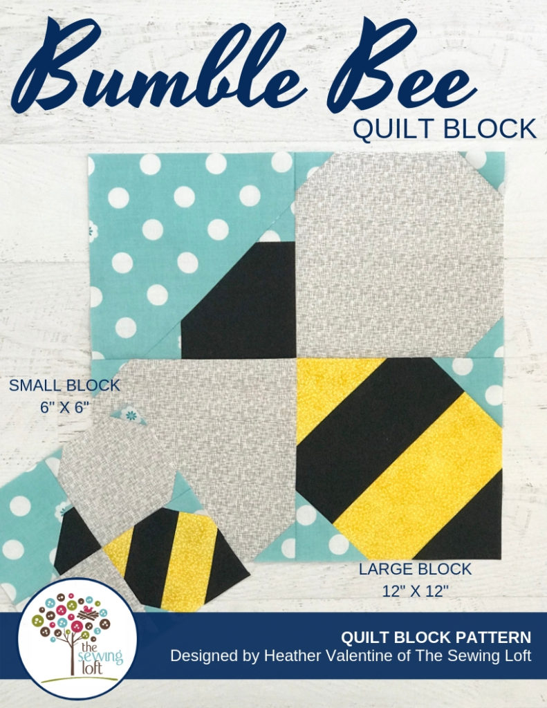 Add this whimsical Bumble Bee quilt block to your pattern library and join the Blocks 2 Quilt series on The Sewing Loft. Pattern includes 2 sizes. The Sewing Loft