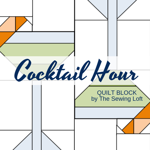 Cocktail Hour Quilt Block | The Sewing Loft