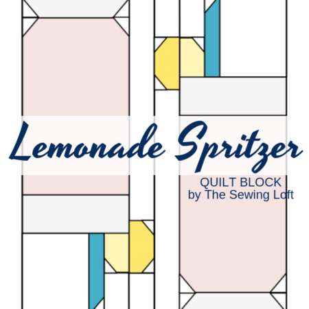 Lemonade Spritzer Quilt Block | The Sewing Loft