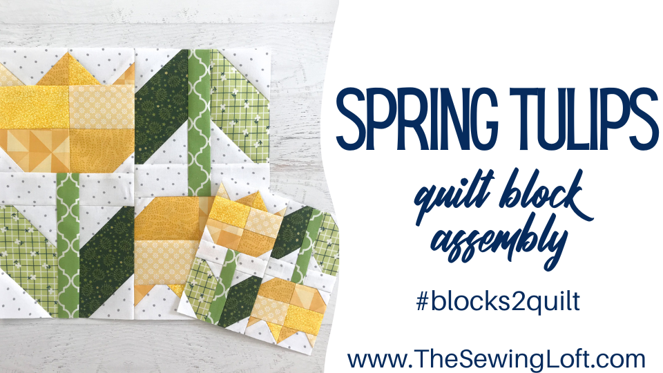 See just how easy it is to assembly the Spring Tulips quilt block by Heather Valentine of The Sewing Loft #Blocks2Quilt