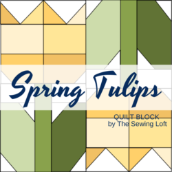 Transform your fabric scraps into a garden of your own with the Spring Tulips Quilt Block from The Sewing Loft. Easy to make and available in 2 sizes.