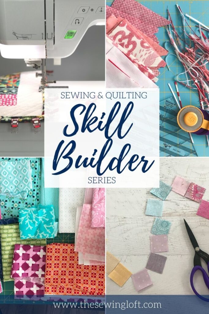 New to sewing or quilting? The sewing skill builder series is a great way to perfect your technique, sharpen your skills and grow your comfort level.