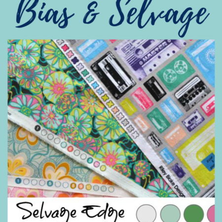 Understanding Bias and Selvage sewing terms