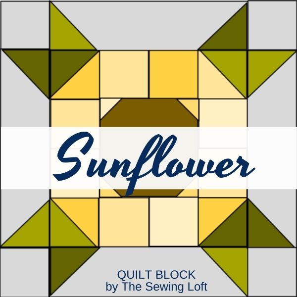 Sunflower Quilt Block Pattern | The Sewing Loft