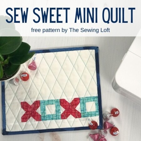 Love how easy this Sew Sweet mini quilt pattern was to make. Free quilting pattern from The Sewing Loft.
