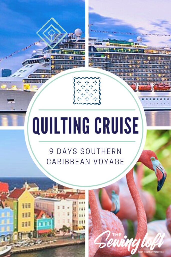 Join Heather Valentine from The Sewing Loft on a Quilting Adventure at sea. During the 9 day adventure you will stitch together a quilt top while floating along the seas. 