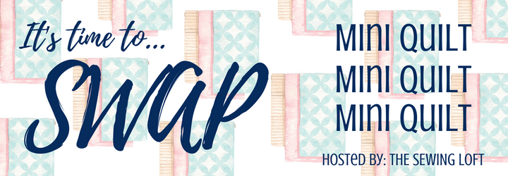 Join the fun of the mini quilt swap with The Sewing Loft. Sign ups are happening now.