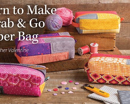 Grab and Go zipper bag vide class with Heather Valentine