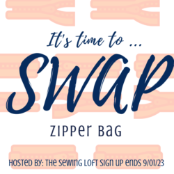 Join the fun of the zipper bag swap with The Sewing Loft. Sign ups are happening now.