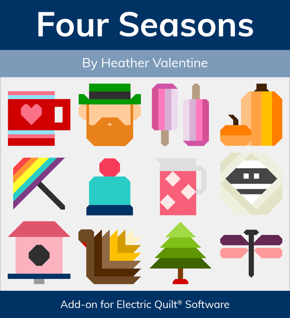 Create stunning quilts with the Four Seasons EQ8 add-on by Heather Valentine
